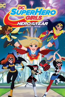 Dc Super Hero Girls: Yılın Kahramanı – DC Super Hero Girls: Hero of the Year izle