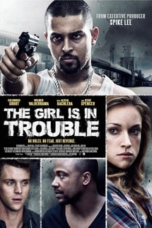 The Girl Is In Trouble izle